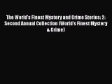 [Read Book] The World's Finest Mystery and Crime Stories: 2: Second Annual Collection (World's