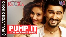 Pump It [Full Video Song] - KI & KA [2016] Song by Meet Bros FT. Yash Narvekar FT. Arjun Kapoor & Kareena Kapoor [Ultra-HD-2K] - (SULEMAN - RECORD)