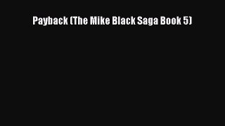 [Read Book] Payback (The Mike Black Saga Book 5)  EBook