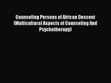 [Read book] Counseling Persons of African Descent (Multicultural Aspects of Counseling And