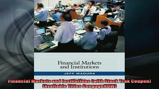 READ book  Financial Markets and Institutions with Stock Trak Coupon Available Titles CengageNOW Full Free