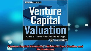 READ book  Venture Capital Valuation  Website Case Studies and Methodology Full EBook
