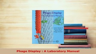 PDF  Phage Display  A Laboratory Manual Download Full Ebook