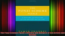 READ book  The Ponzi Scheme Puzzle A History and Analysis of Con Artists and Victims Full Free