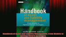 READ book  Handbook of Asset and Liability Management From Models to Optimal Return Strategies Full Free