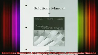 READ FREE Ebooks  Solutions Manual to Accompany Principles of Corporate Finance Free Online