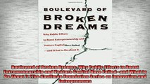 READ book  Boulevard of Broken Dreams Why Public Efforts to Boost Entrepreneurship and Venture Full Free
