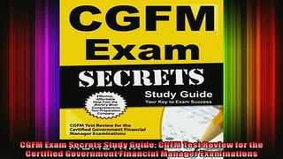 READ FREE Ebooks  CGFM Exam Secrets Study Guide CGFM Test Review for the Certified Government Financial Full Free