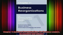 Full Free PDF Downlaod  Chapter 11 Business Reorganizations For Business Leaders Accountants And Lawyers Full Free