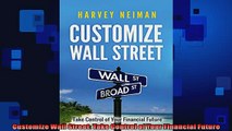 EBOOK ONLINE  Customize Wall Street Take Control of Your Financial Future  BOOK ONLINE