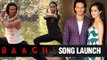 Get Ready To Fight Song Launch | Baaghi | Tiger Shroff, Shraddha Kapoor