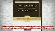 READ book  Investing from a Position of Strength A High Net Worth Investors Guide to Surviving and  FREE BOOOK ONLINE