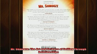 FREE DOWNLOAD  Mr Shmooze The Art and Science of Selling Through Relationships  DOWNLOAD ONLINE
