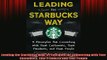 FREE PDF  Leading the Starbucks Way 5 Principles for Connecting with Your Customers Your Products READ ONLINE