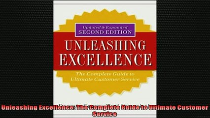 Free PDF Downlaod  Unleashing Excellence The Complete Guide to Ultimate Customer Service READ ONLINE