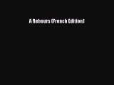 [Read Book] A Rebours (French Edition)  EBook