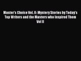 [Read Book] Master's Choice Vol. II: Mystery Stories by Today's Top Writers and the Masters