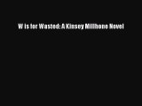 [Read Book] W is for Wasted: A Kinsey Millhone Novel  EBook