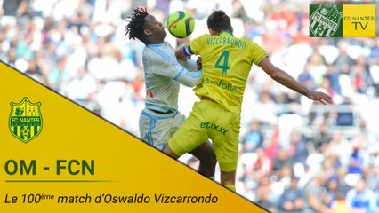 OM-FCN : la 100ème d'Oswaldo Vizcarrondo