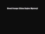 [Read Book] Blood Orange (China Bayles Mystery) Free PDF