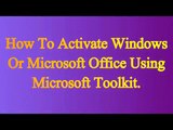 How To Activate Windows & Office Using MS Toolkit.