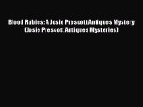 [Read Book] Blood Rubies: A Josie Prescott Antiques Mystery (Josie Prescott Antiques Mysteries)