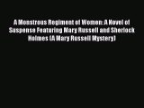 [Read Book] A Monstrous Regiment of Women: A Novel of Suspense Featuring Mary Russell and Sherlock