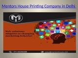 Mentors House ia an Offset Printing Company in Delhi