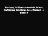 [Read book] Improving the Effectiveness of the Helping Professions: An Evidence-Based Approach