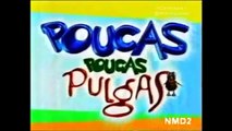 Chamada da novela Poucas Poucas Pulgas (SBT, 11/03/2004)