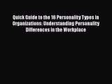 [Read book] Quick Guide to the 16 Personality Types in Organizations: Understanding Personality