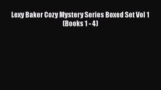 [Read Book] Lexy Baker Cozy Mystery Series Boxed Set Vol 1 (Books 1 - 4) Free PDF