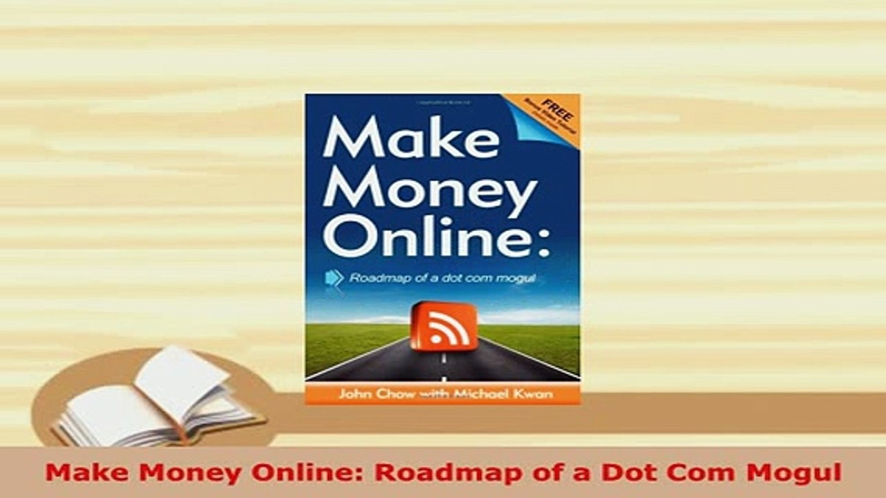 Download  Make Money Online Roadmap of a Dot Com Mogul Free Books