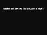[Read Book] The Man Who Invented Florida (Doc Ford Novels) Free PDF