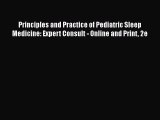 [Read book] Principles and Practice of Pediatric Sleep Medicine: Expert Consult - Online and