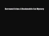 [Read Book] Borrowed Crime: A Bookmobile Cat Mystery  EBook
