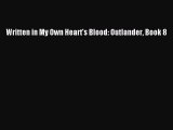 [Read Book] Written in My Own Heart's Blood: Outlander Book 8  EBook