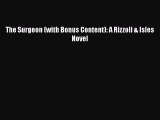 [Read Book] The Surgeon (with Bonus Content): A Rizzoli & Isles Novel  EBook