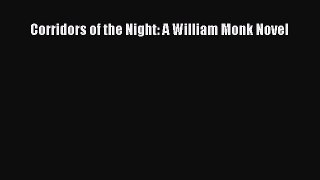 [Read Book] Corridors of the Night: A William Monk Novel  EBook