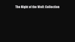 [Read Book] The Night of the Wolf: Collection  EBook