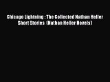 [Read Book] Chicago Lightning : The Collected Nathan Heller Short Stories  (Nathan Heller Novels)