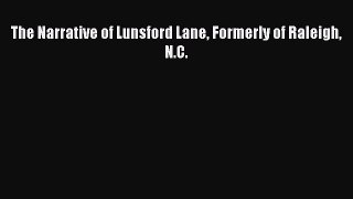 [PDF] The Narrative of Lunsford Lane Formerly of Raleigh N.C. [Download] Online