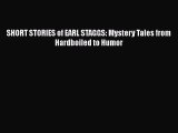 [Read Book] SHORT STORIES of EARL STAGGS: Mystery Tales from Hardboiled to Humor Free PDF