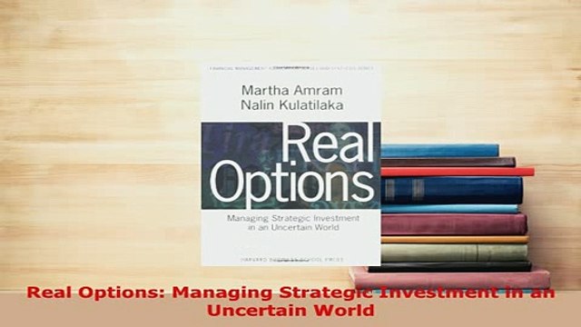 PDF Real Options Managing Strategic Investment in an Uncertain World Free Books