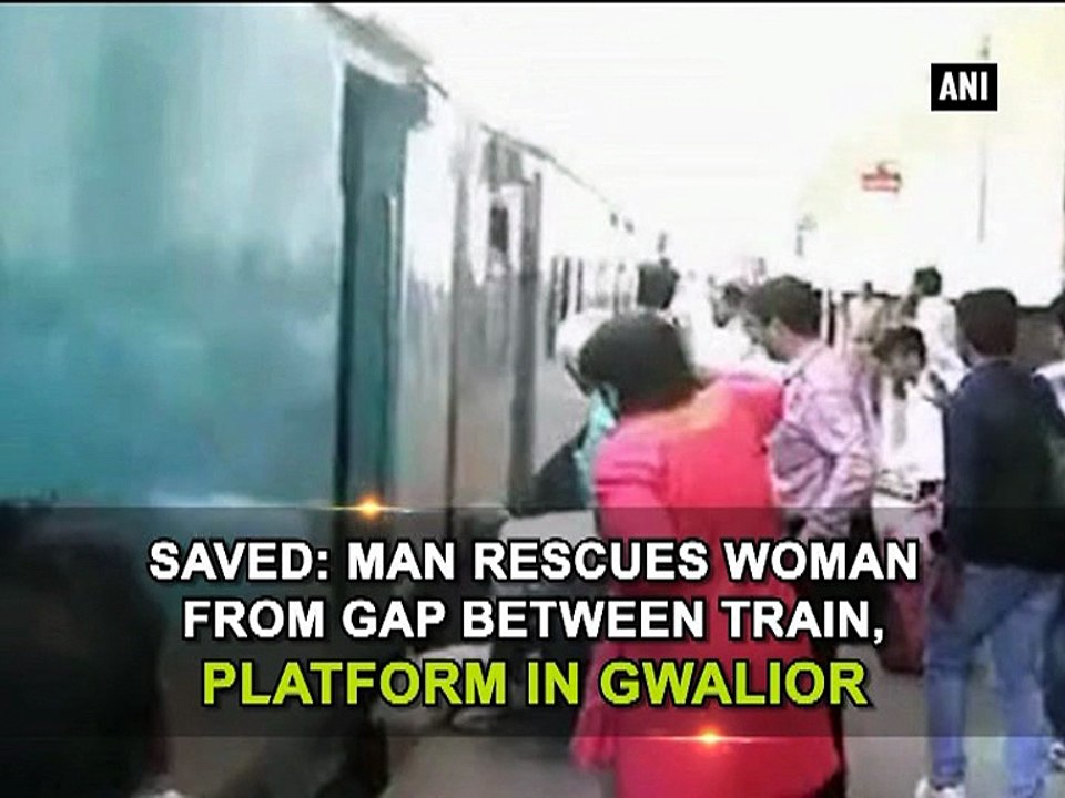Saved: Man rescues woman from gap between train, platform in Gwalior