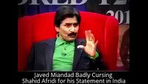 Javed Miandad Badly Cursing Shahid Afridi for his Statement in India