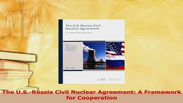 Download The USRussia Civil Nuclear Agreement A Framework for Cooperation EBook