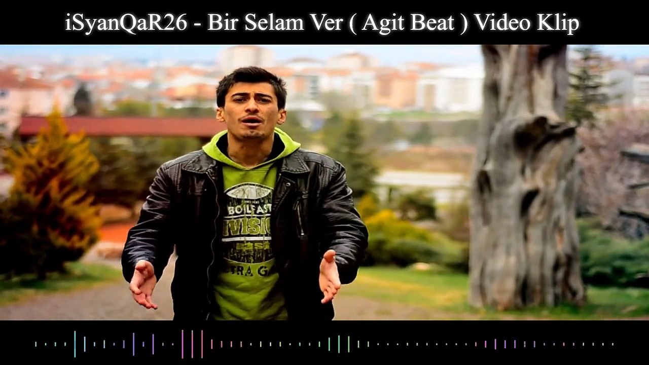 iSyanQaR26 - Bir Selam Ver (Official Video Klip) Agit Beat