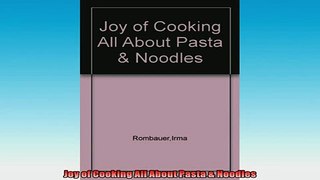 FREE DOWNLOAD  Joy of Cooking All About Pasta  Noodles  BOOK ONLINE