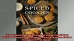 READ book  Spiced Cookies A Cookie Cookbook with the Top 50 Most Delicious Spiced Cookie Recipes READ ONLINE